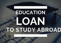 How To Get Study Loan For Abroad